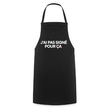 J'ai pas signé pour ça - Tablier de cuisine - noir - Devant - AI Model Male 185 dark (185cm)