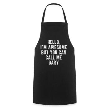 Bonjour, je suis génial, appelez-moi Gary, citation drôle - Tablier de cuisine - noir - Devant - AI Model Male 185 dark (185cm)