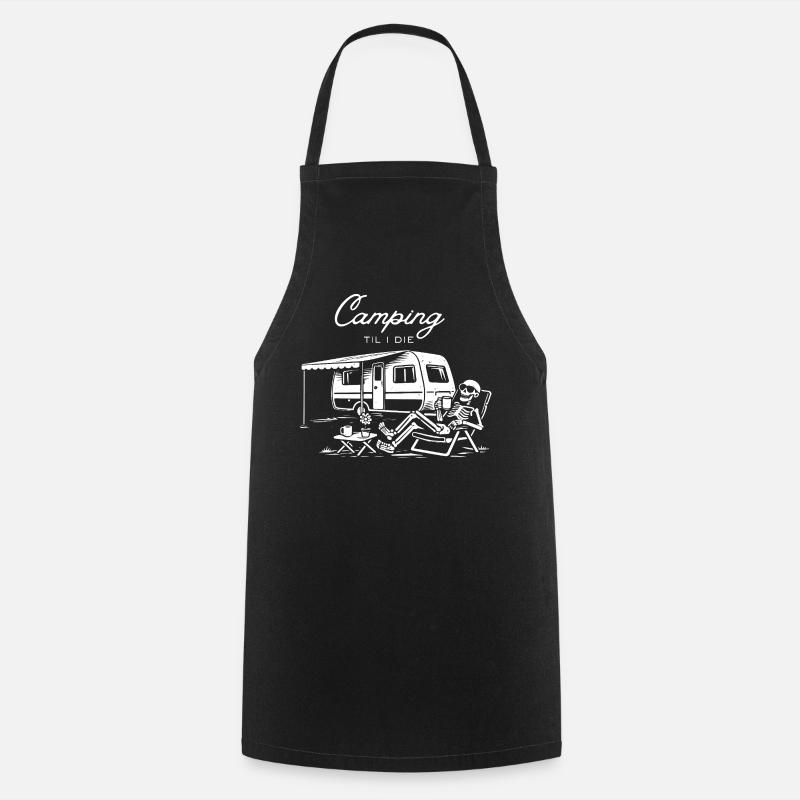 Camping til I die - Cooking Apron - black