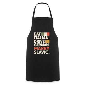 Eat Italian Drive German Marry Slavic Balkan Auto - Kochschürze - Schwarz - Vorne - AI Model Male 185 dark (185cm)