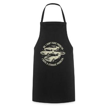 I Don't Have a Car Problem I Have a Storage Problem - Cooking Apron - black - Front - AI Model Male 185 dark (185cm)