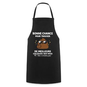 Bonne chance pour trouver de meilleurs collègues  - Tablier de cuisine - noir - Devant - AI Model Male 185 dark (185cm)