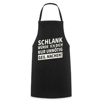 Schlank Würde Ich Dich Nur Unnötig Lustiges - Kochschürze - Schwarz - Vorne - AI Model Male 185 dark (185cm)