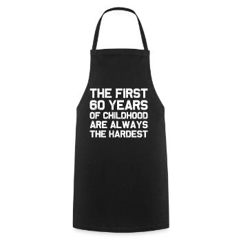 The First 60 Years of Childhood - Cooking Apron - black - Front - AI Model Male 185 dark (185cm)