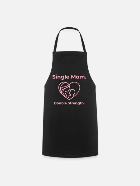 Single Mom. Double Strength. - Kochschürze - Schwarz