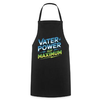 Vaterpower Auf Maximum Väter Papa Kinder Geschenk - Kochschürze - Schwarz - Vorne - AI Model Male 185 dark (185cm)