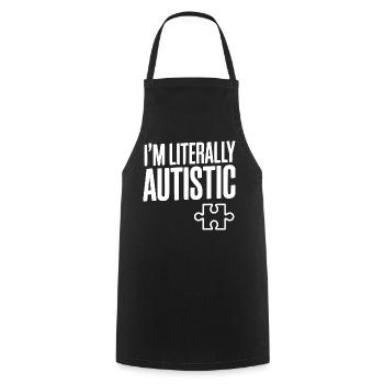Ich bin buchstäblich autistisch - Kochschürze - Schwarz - Vorne - AI Model Male 185 dark (185cm)