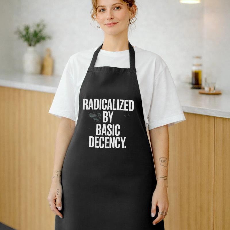 Radicalized By Basic Decency Spruch Protest Kochschürze