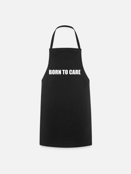 Born to Care - Kochschürze - Schwarz