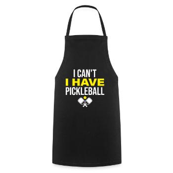 I Can't I Have Pickleball Tee - Cooking Apron - black - Front - AI Model Male 185 dark (185cm)