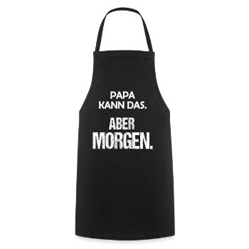 Papa kann das Aber morgen Lustiger Spruch - Kochschürze - Schwarz - Vorne - AI Model Male 185 dark (185cm)