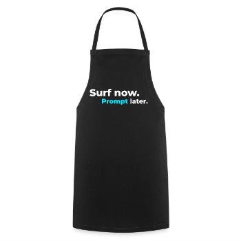 Surf now. Prompt later. – Surfer Spirit - Kochschürze - Schwarz - Vorne - AI Model Male 185 dark (185cm)