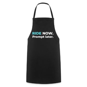 Ride now. Prompt later. – Design in Cyan - Cooking Apron - black - Front - AI Model Male 185 dark (185cm)