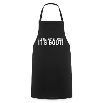 It's Not A Pimp Walk It's Gout Humor - Cooking Apron - black - Front - AI Model Male 185 dark (185cm)