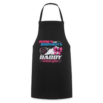 Bows Or Burnouts Daddy Loves You - Cooking Apron - black - Front - AI Model Male 185 dark (185cm)