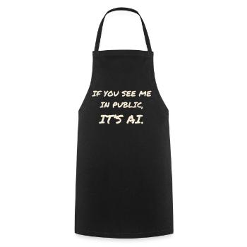 Si tu me vois en public, c’est de l’IA - Tablier de cuisine - noir - Devant - AI Model Male 185 dark (185cm)