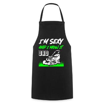 I_Am_Sexy_And_I_Mow_It_Dad - Kochschürze - Schwarz - Vorne - AI Model Male 185 dark (185cm)