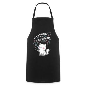 All My Troubles Are Soap Bubbles - Cooking Apron - black - Front - AI Model Male 185 dark (185cm)
