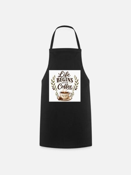 Life_Begins_After_Coffee.png - Kochschürze - Schwarz