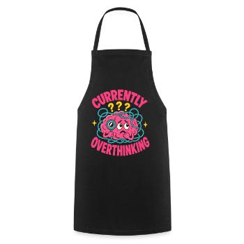 Currently Overthinking Brain - Cooking Apron - black - Front - AI Model Male 185 dark (185cm)