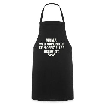 Mama: Weil Superheld Kein Offizieller Beruf Ist - Kochschürze - Schwarz - Vorne - AI Model Male 185 dark (185cm)