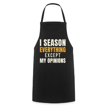 I Season Everything Except My Opinions - Cooking Apron - black - Front - AI Model Male 185 dark (185cm)