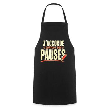 j'accorde surtout des pauses - Tablier de cuisine - noir - Devant - AI Model Male 185 dark (185cm)