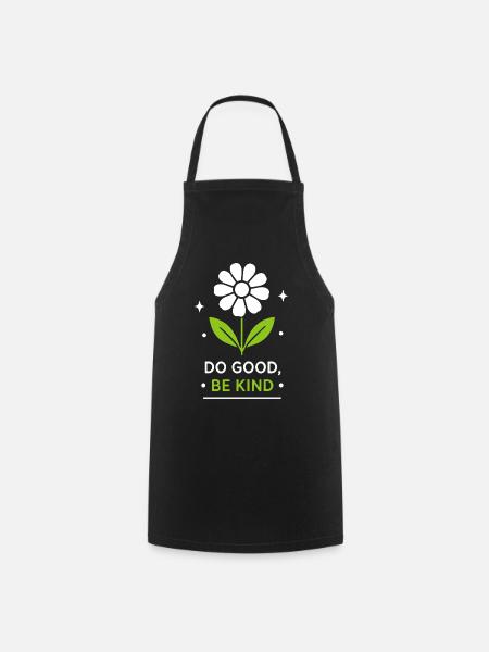 Do Good Be Kind Blumenlogo - Kochschürze - Schwarz