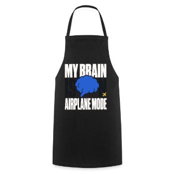 My Brain Is on Airplane Mode – Gehirn Humor - Kochschürze - Schwarz - Vorne - AI Model Male 185 dark (185cm)