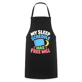 Schlafhumor – My Sleep Schedule Has Free Will - Kochschürze - Schwarz - Vorne - AI Model Male 185 dark (185cm)