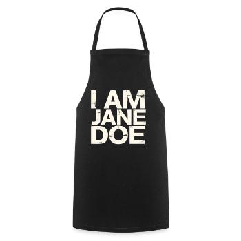 I Am Jane Doe Saying  - Kochschürze - Schwarz - Vorne - AI Model Male 185 dark (185cm)