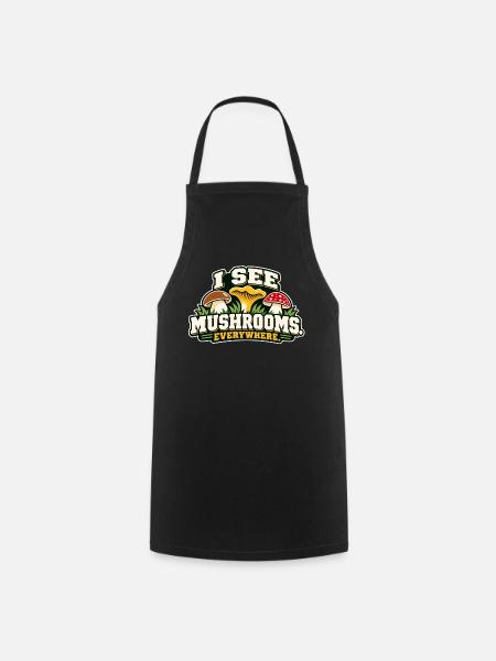 I See Mushrooms Everywhere - Kochschürze - Schwarz