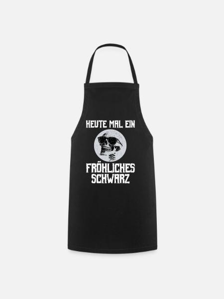 Gothic Metal Heute Mal Ein Fröhliches Schwarz - Kochschürze - Schwarz
