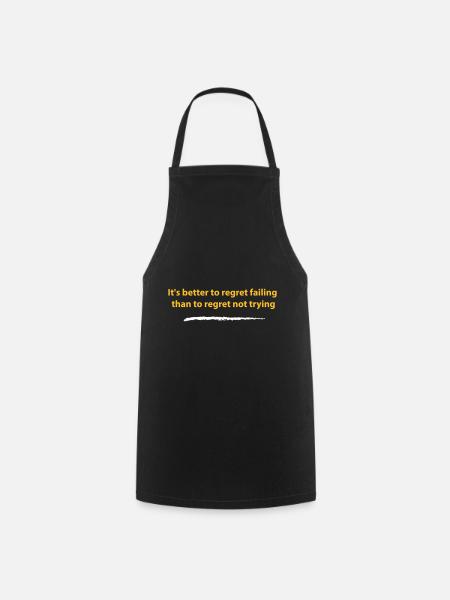 Try or regret - Cooking Apron - black
