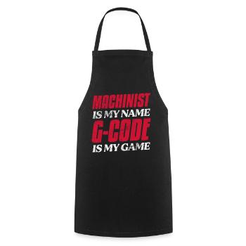 Machiniste est mon nom G-Code est mon jeu CNC - Tablier de cuisine - noir - Devant - AI Model Male 185 dark (185cm)