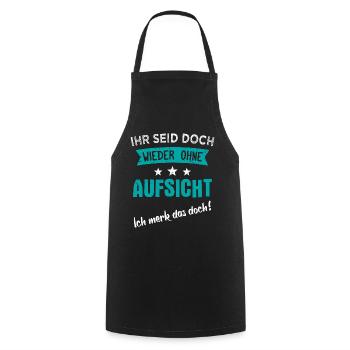 Ihr seid doch wieder ohne Aufsicht - Kochschürze - Schwarz - Vorne - AI Model Male 185 dark (185cm)