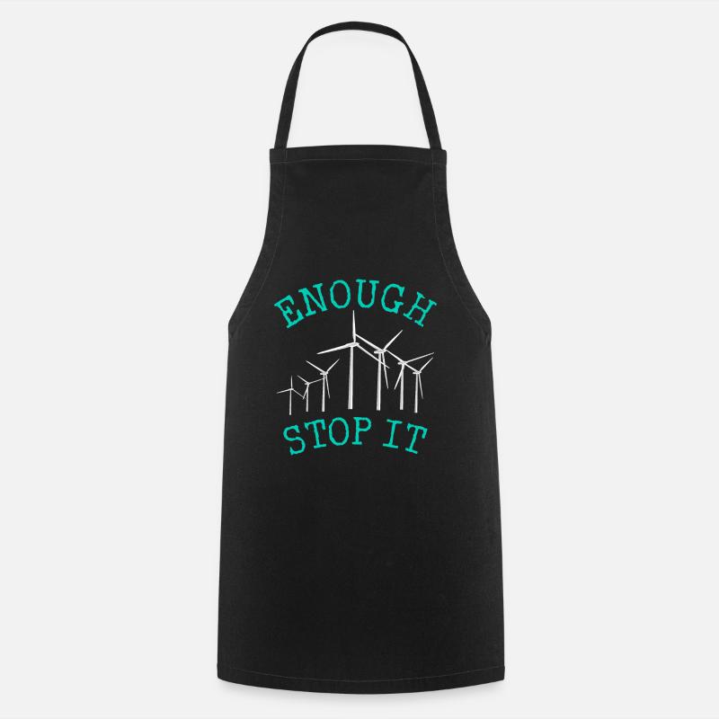 No to wind turbines, Enough, Stop it - Cooking Apron - black