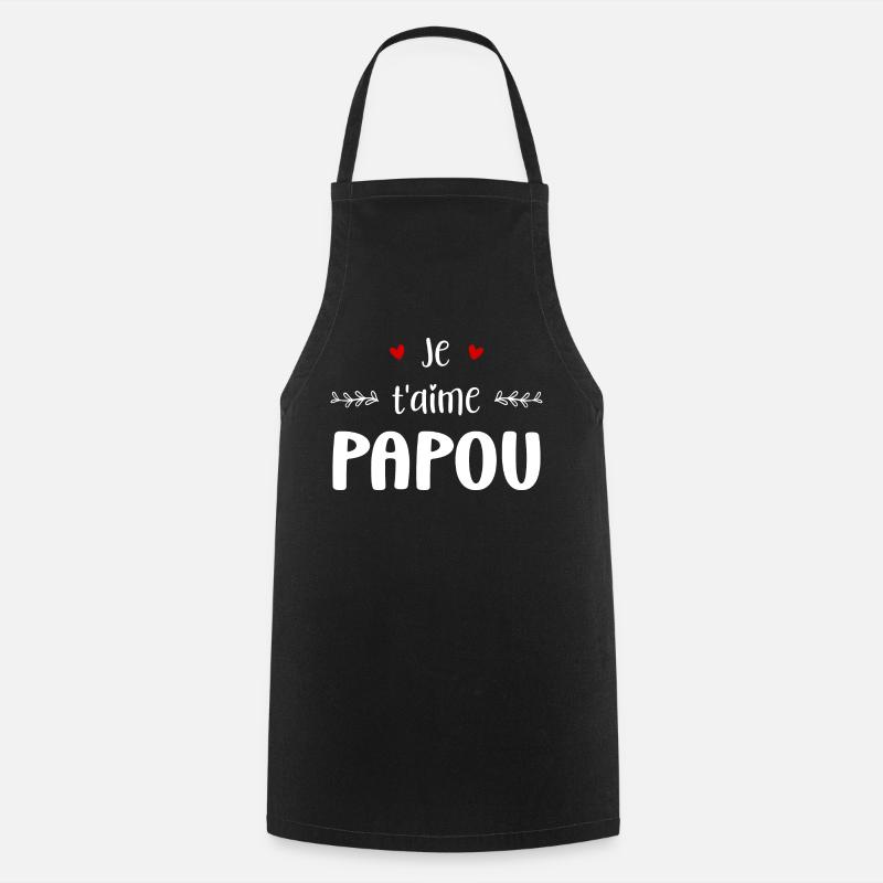 je t'aime papou - Tablier de cuisine - noir