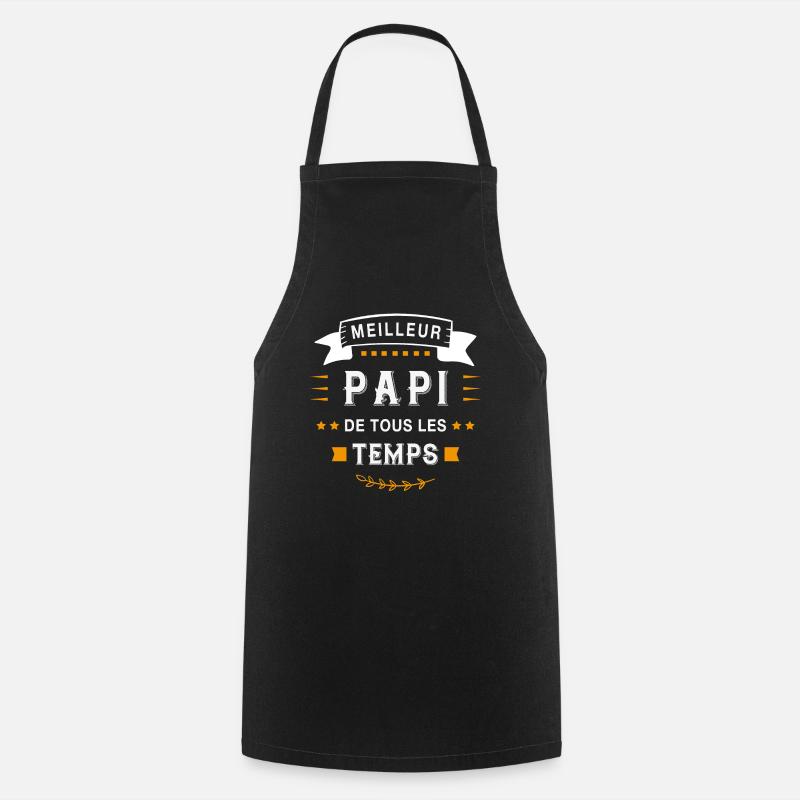 Meilleur papi de tous les temps - T shirt papi - Tablier de cuisine - noir
