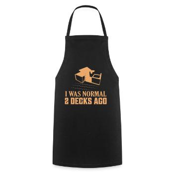 I was normal 2 decks ago Funny TCG Trading Cards - Cooking Apron - black - Front - AI Model Male 185 dark (185cm)