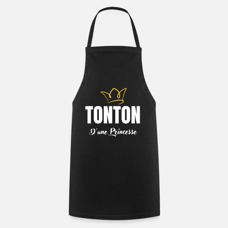 tonton d'une princesse - Tablier de cuisine - noir