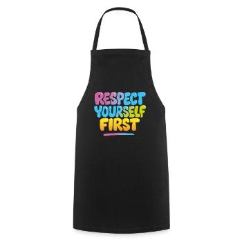 Respect yourself first colorful quote shirt Gen Z - Cooking Apron - black - Front - AI Model Male 185 dark (185cm)
