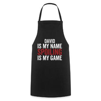 David est mon nom Spoiling est mon jeu - Tablier de cuisine - noir - Devant - AI Model Male 185 dark (185cm)