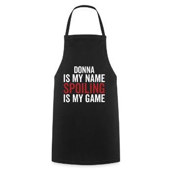 Donna est mon nom Spoiling est mon jeu - Tablier de cuisine - noir - Devant - AI Model Male 185 dark (185cm)