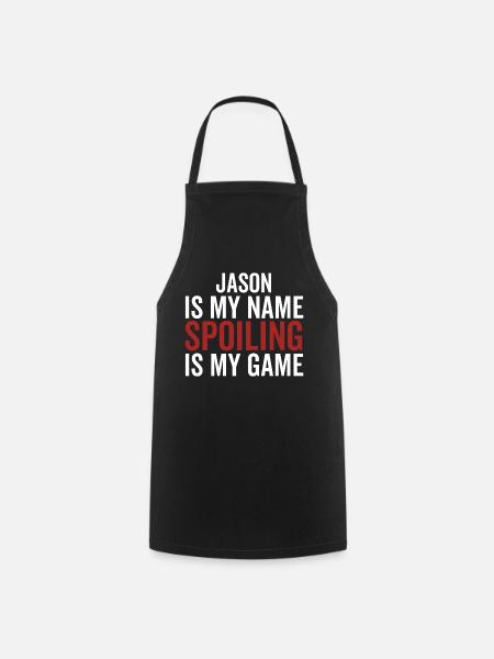 Jason est mon nom Spoiling est mon jeu - Tablier de cuisine - noir