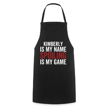 Kimberly is My Name Spoiling is My Game - Cooking Apron - black - Front - AI Model Male 185 dark (185cm)