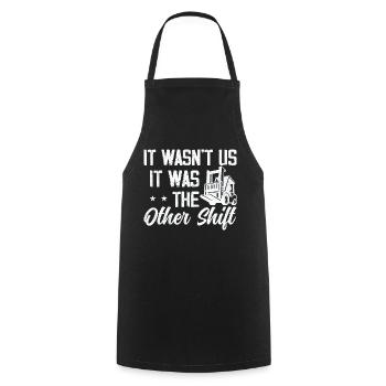 It wasn't us, it was The Other Shift Forklift Opera - Cooking Apron - black - Front - AI Model Male 185 dark (185cm)