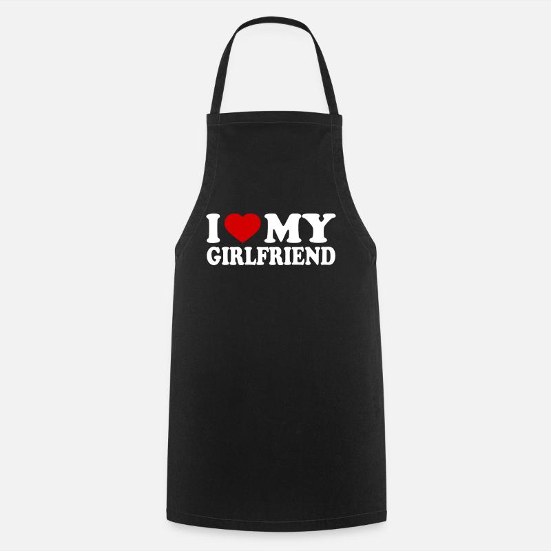 I love my girlfriend - Tablier de cuisine - noir