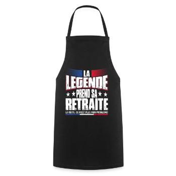 La Légende Prend Sa Retraite - Retraite cadeau - Tablier de cuisine - noir - Devant - AI Model Male 185 dark (185cm)