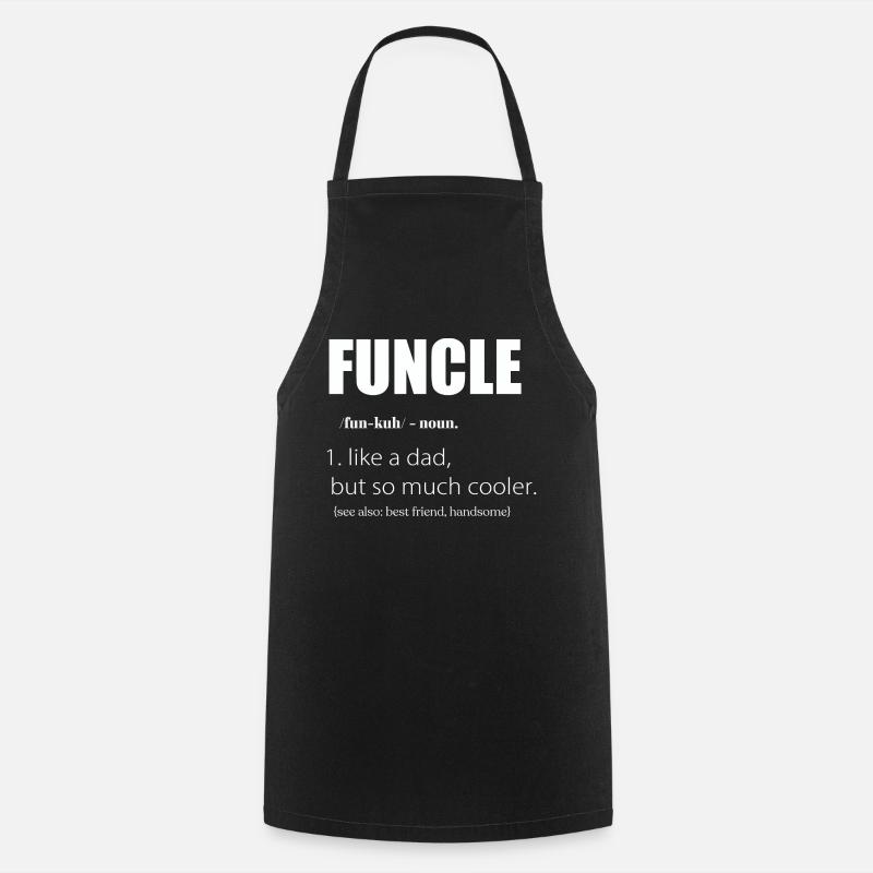 Funcle Definition Uncle Like Dad Only Cooler - Cooking Apron - black